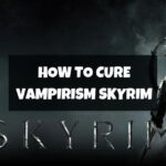 How To Cure Vampirism Skyrim