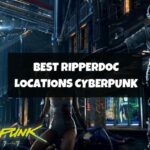 Best Ripperdoc Locations Cyberpunk