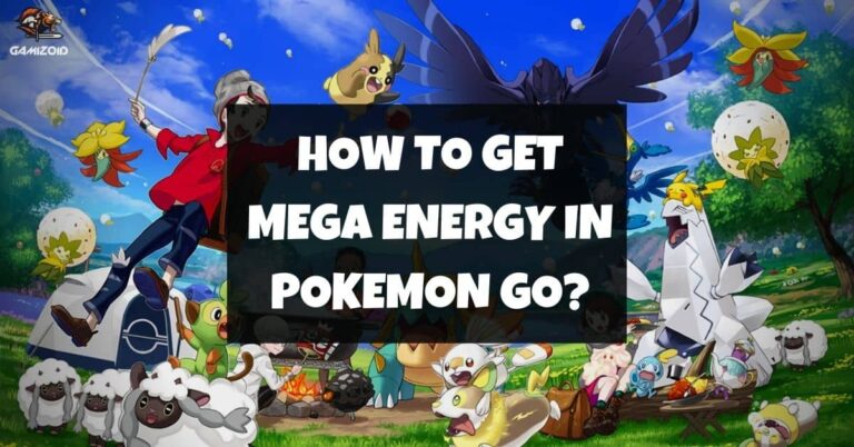 How To Get Mega Energy In Pokemon GO