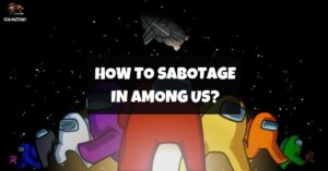 How To Sabotage In Among Us