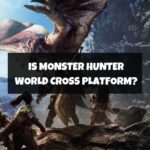 Is Monster Hunter World Cross Platform