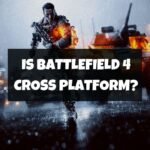 Is Battlefield 4 Cross Platform