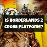 Is Borderlands 2 Cross Platform