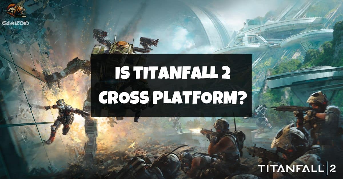 Titanfall does not support cross-platform play between Xbox One