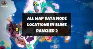 All Map Data Node Locations In Slime Rancher 2