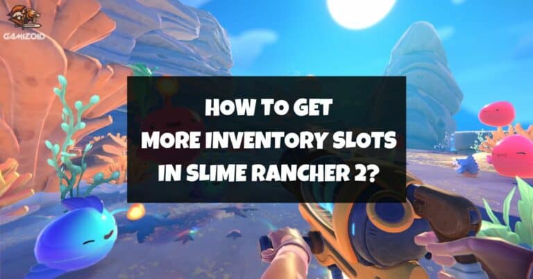 How To Get More Inventory Slots In Slime Rancher 2