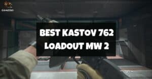 Best Kastov 762 Loadout Modern Warfare 2
