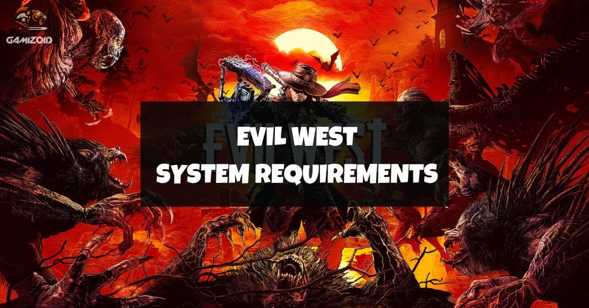 Evil West revela sus requisitos mínimos y recomendamos junto a sus modos  gráficos