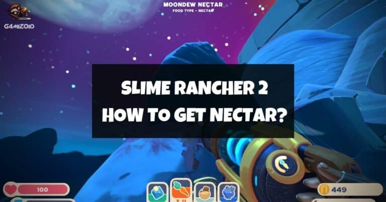 How To Get Nectar In Slime Rancher 2