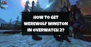 How To Get Werewolf Winston For Free In Overwatch 2