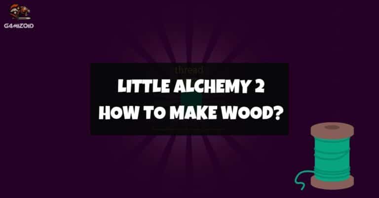 How To Make Thread In Little Alchemy 2
