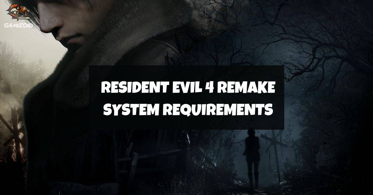 Resident Evil 4 Remake system requirements