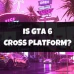 Is GTA 6 Cross Platform