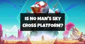 Is No Man's Sky Cross Platform